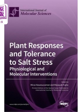 海外直订Plant Responses and Tolerance to Salt Stress: Physiological and Molecular Interv 植物对盐胁迫的响应和耐受性