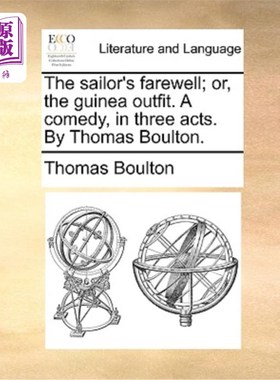 海外直订The Sailor's Farewell; Or, the Guinea Outfit. a Comedy, in Three Acts. by Thomas 水手的告别;或者，几内亚队