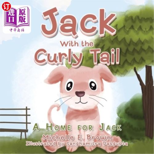 海外直订Jack with the Curly Tail: A Home for Jack 卷尾巴的杰克:杰克的家
