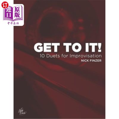 海外直订Get To It!: 10 Improvisation Duets for Jazz Trombone 开始吧！：爵士乐长号的10个即兴二重奏