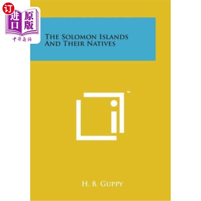 海外直订The Solomon Islands and Their Natives 所罗门群岛及其土著