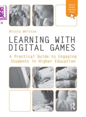 海外直订Learning with Digital Games: A Practical Guide to Engaging Students in Higher Ed 学习数字游戏：让学生参与高