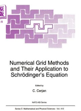 海外直订Numerical Grid Methods and Their Application to Schr?dinger's Equation 数值网格方法及其在Schr?谔方程