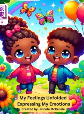 海外直订My Feelings Unfolded: Expressing My Emotions 我的感觉展开：表达我的情绪