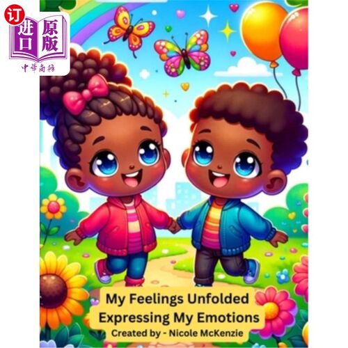 海外直订My Feelings Unfolded: Expressing My Emotions 我的感觉展开：表达我的情绪