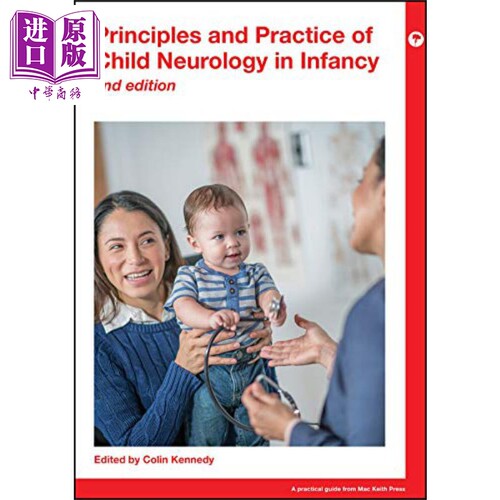 婴儿期儿童神经病学原理与实践 第2版 Principles And Practice Of Child Neurology In Infancy 2Nd Edition 英文原版 C Ken