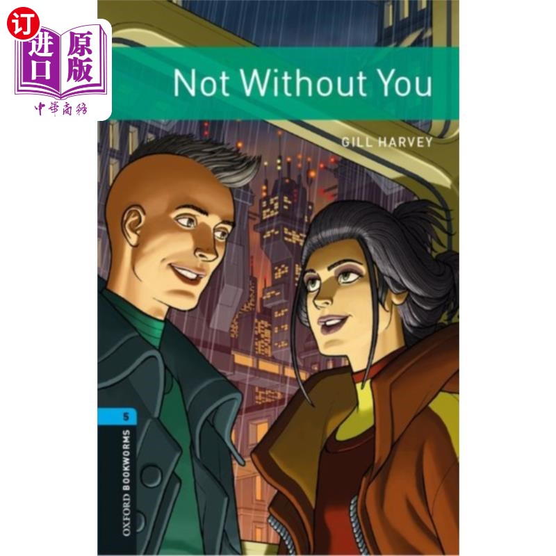 海外直订Oxford Bookworms Library: Level 5:: Not Without ... 牛津书虫图书馆:五级:没有你不行