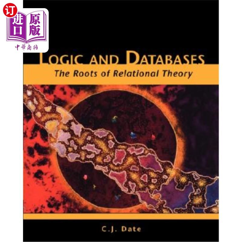 海外直订Logic and Databases: The Roots of Relational Theory 逻辑与数据库：关系理论的根源