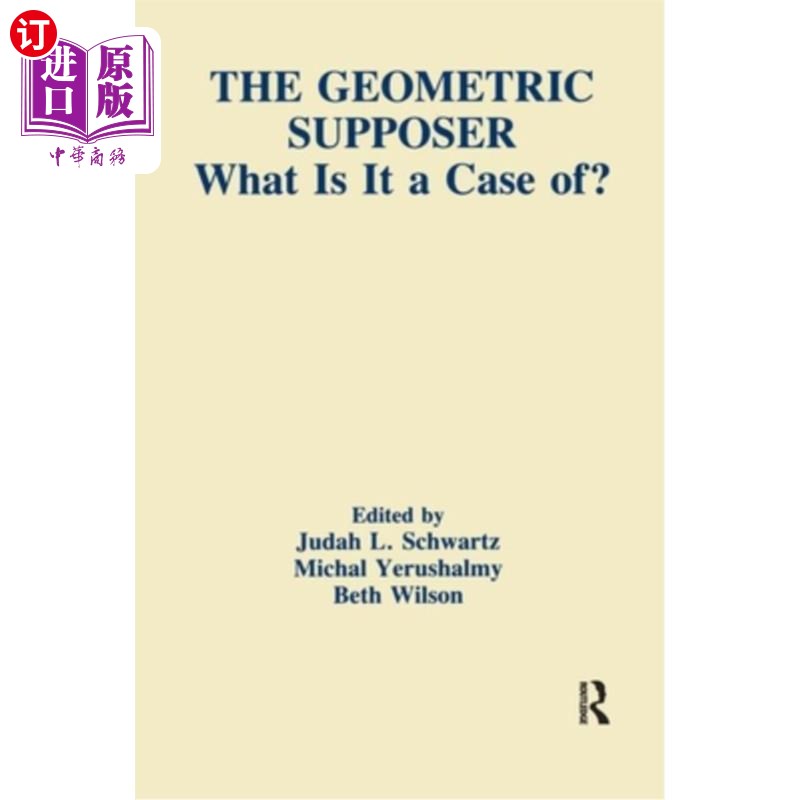 海外直订The Geometric Supposer: What Is It a Case Of? 几何假设者:它是什么情况?
