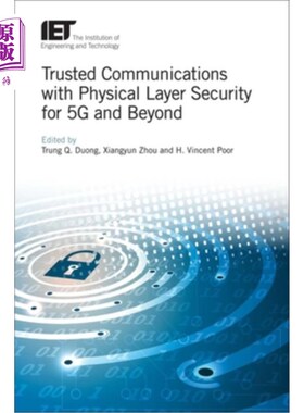 海外直订Trusted Communications with Physical Layer Security for 5g and Beyond 具有5g及以上物理层安全的可信通信
