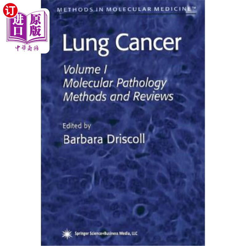 海外直订医药图书Lung Cancer: Volume 1: Molecular Pathology Methods and Reviews 肺癌：第一卷：分子病理学方法与综述