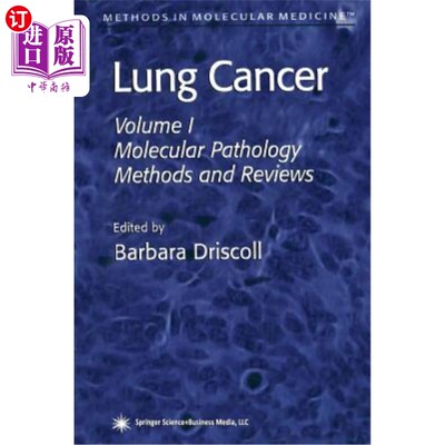 海外直订医药图书Lung Cancer: Volume 1: Molecular Pathology Methods and Reviews 肺癌：第一卷：分子病理学方法与综述