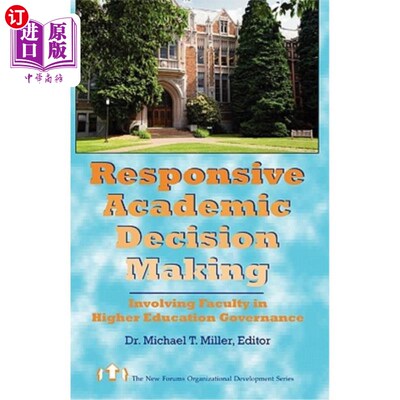 海外直订Responsive Academic Decision Making: Involving Faculty In Higher Education Gover 响应式学术决策：让教师参与