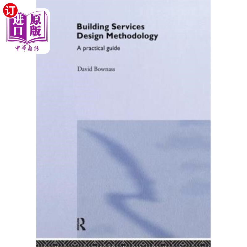 海外直订Building Services Design Methodology: A Practical Guide 建筑服务设计方法：实用指南