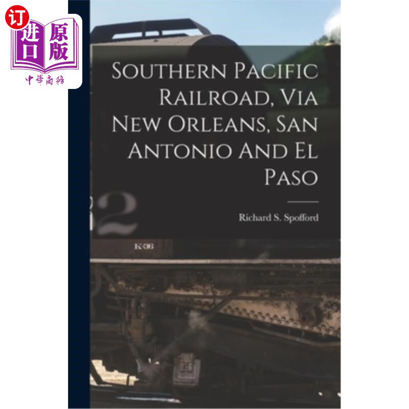海外直订Southern Pacific Railroad, Via New Orleans, San Antonio And El Paso 南太平洋铁路，途经新奥尔良，圣安东尼奥