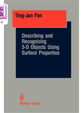 海外直订Describing and Recognizing 3-D Objects Using Surface Properties 利用表面特性描述和识别三维物体