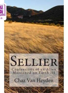 海外直订Sellier: Confessions of an Alien Marooned on Earth III 塞利尔:一个被困地球的外星人的自白3