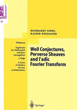 海外直订Weil Conjectures, Perverse Sheaves and l'Adic Fourier Transform Weil猜想、反常滑轮和l’Adic Fourier变换