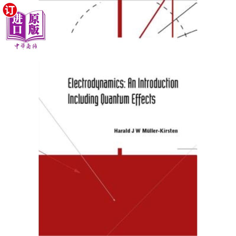 海外直订Electrodynamics: An Introduction Including Quantum Effects 电动力学：包括量子效应的介绍