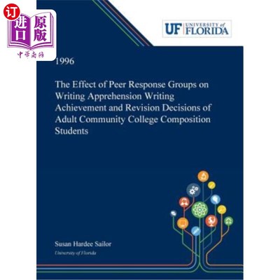 海外直订The Effect of Peer Response Groups on Writing Apprehension Writing Achievement a 同伴反应小组对成人社区大学