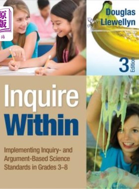 海外直订Inquire Within: Implementing Inquiry- And Argument-Based Science Standards in Gr 内部调查：在3-8年级实施基