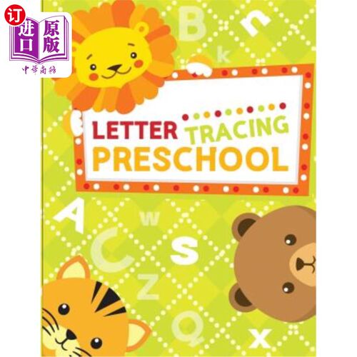 海外直订Letter Tracing Preschoolers: Letter Tracing Book, Practice for Kids, Ages 3-5, A 字母追踪学龄前儿童：字母追