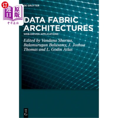 海外直订Data Fabric Architectures: Web-Driven Applications 数据结构体系结构:web驱动的应用程序