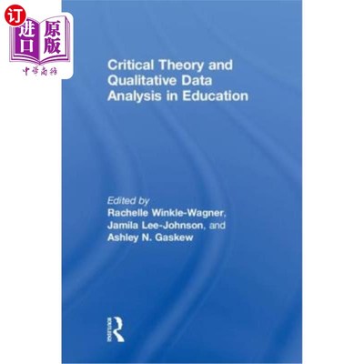海外直订Critical Theory and Qualitative Data Analysis in Education 教育中的批判理论与定性数据分析