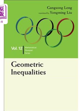 海外直订Geometric Inequalities: In Mathematical Olympiad and Competitions 几何不等式：在数学奥林匹克竞赛和竞赛中