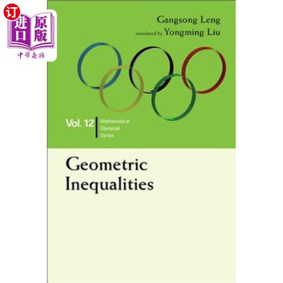 海外直订Geometric Inequalities: In Mathematical Olympiad and Competitions 几何不等式：在数学奥林匹克竞赛和竞赛中