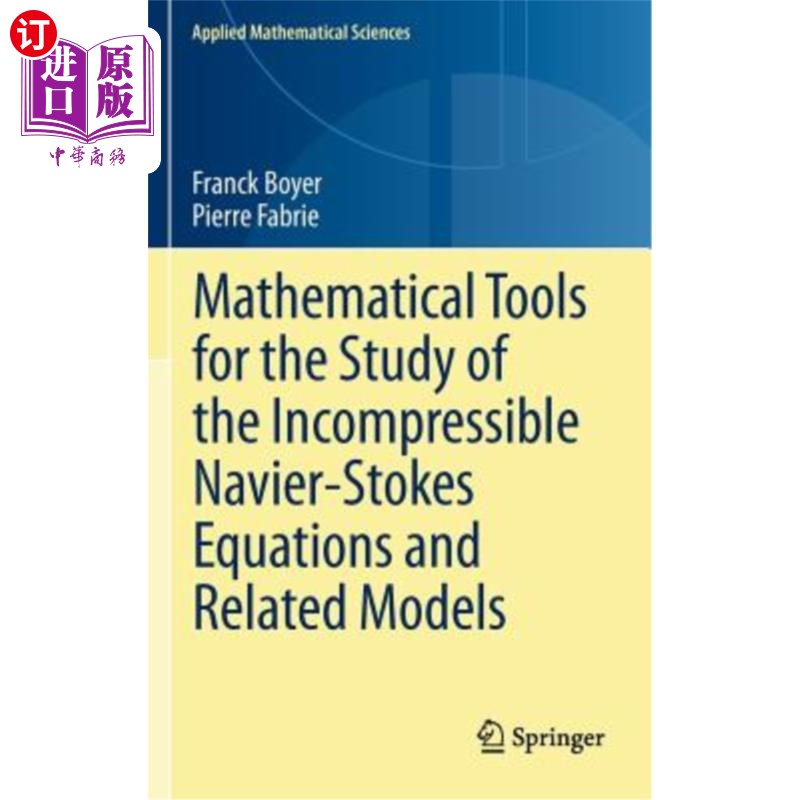 海外直订Mathematical Tools for the Study of the Incompressible Navier-Stokes Equations A 研究不可压缩Navier-St