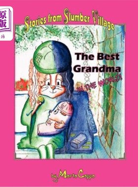 海外直订The Best Grandma in the World!: Stories from Slumber Village - Story 2 世界上最好的奶奶!:来自沉睡村庄的故事