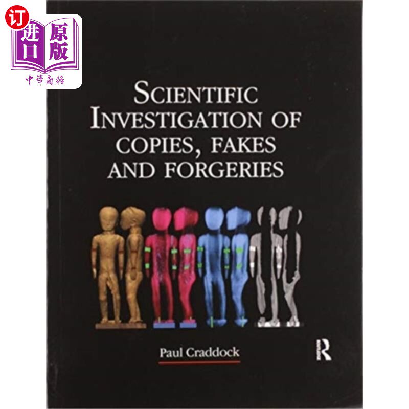 海外直订Scientific Investigation of Copies, Fakes and Fo... 仿制品、赝品和伪造品的科学调查