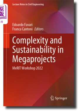 海外直订Complexity and Sustainability in Megaprojects: Merit Workshop 2022 大型项目的复杂性和可持续性:优秀研讨会202