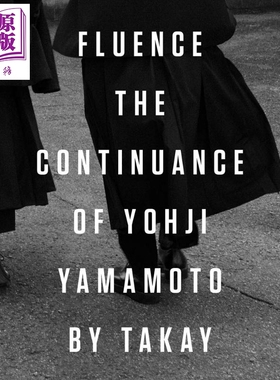 TAKAY: Fluence 进口艺术 神秘轮廓:山本耀司的永存延续【中商原版】