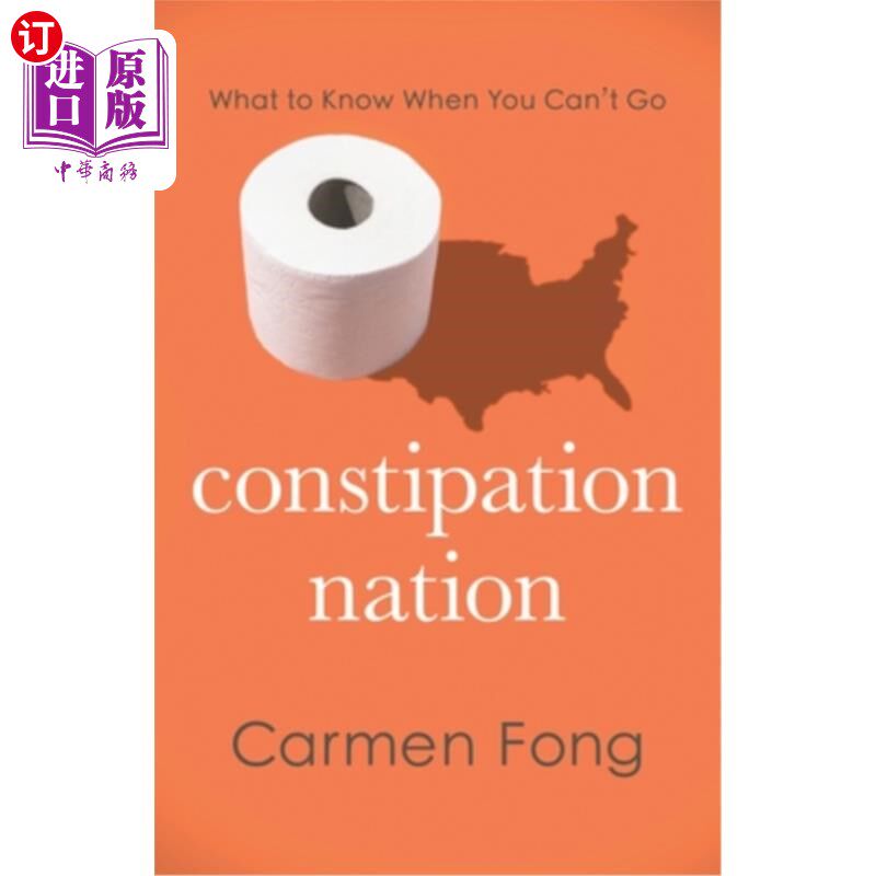 海外直订医药图书Constipation Nation: What to Know When You Can't Go 便秘国家：当你不能去的时候该知道什么