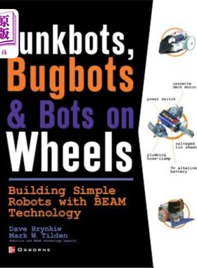 海外直订Junkbots, Bugbots, and Bots on Wheels: Building Simple Robots with Beam Technolo 垃圾机器人，bug机器人和轮