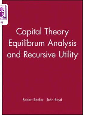 海外直订Capital Theory Equilibrum Analysis and Recursive Utility 资本理论均衡分析与递归效用
