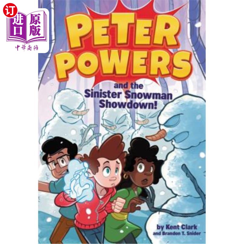 海外直订Peter Powers and the Sinister Snowman Showdown! 彼得·鲍尔斯和邪恶雪人的决战!