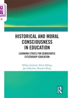 海外直订Historical and Moral Consciousness in Education 教育中的历史意识与道德意识