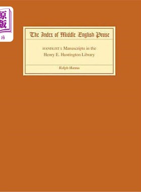 海外直订The Index of Middle English Prose Handlist I: Manuscripts in the Henry E. Huntin 中古英语散文手册索引I：亨
