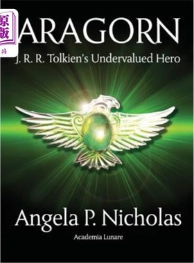 海外直订Aragorn: J. R. R. Tolkien's Undervalued Hero 阿拉贡:j·r·r·托尔金低估的英雄