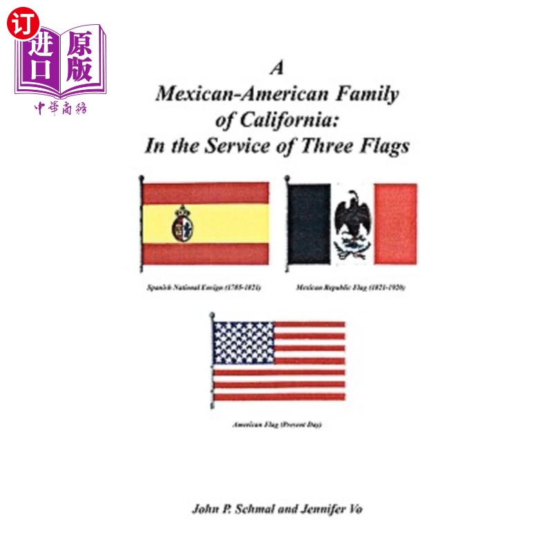 海外直订A Mexican-American Family of California: In the Service of Three Flags 加利福尼亚的墨西哥裔美国家庭：服务于