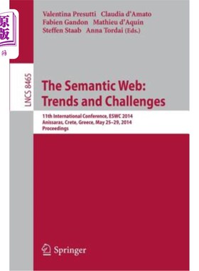 海外直订The Semantic Web: Trends and Challenges: 11th International Conference, Eswc 201 语义网:趋势和挑战:第11届国