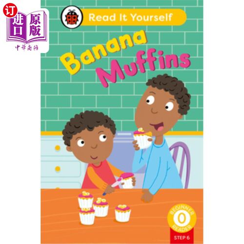 海外直订Banana Muffins (Phonics Step 6): Read It Yourself - Level 0 Beginner Reader Banana Muffins