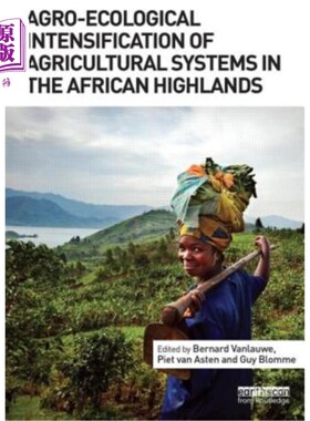 海外直订Agro-Ecological Intensification of Agricultural Systems in the African Highlands 非洲高地农业系统的农业生态