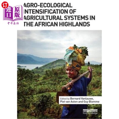 海外直订Agro-Ecological Intensification of Agricultural Systems in the African Highlands 非洲高地农业系统的农业生态