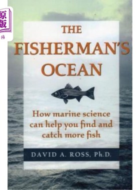 海外直订The Fisherman's Ocean: How Marine Science Can Help You Find and Catch More Fish 渔民海洋：如何海洋Spb