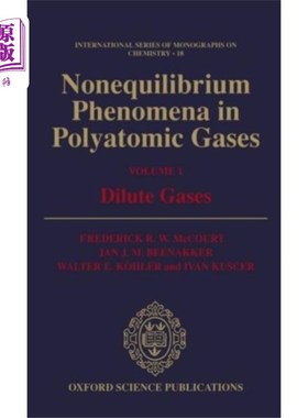 海外直订Nonequilibrium Phenomena in Polyatomic Gases: Vo... 多原子气体中的不平衡现象:卷一:稀释气体