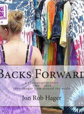 海外直订Backs Forward: a photographic story 后退向前:一个摄影故事